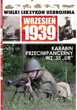 Wielki Leksykon Uzbrojenia Wrzesień 1939 Tom 199 Karabin przeciwpancerny WZ. 35 "UR" Jędrzej Korbal, Paweł Janicki