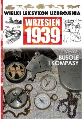 Wielki Leksykon Uzbrojenia Wrzesień 1939 Tom 201 Busole i kompasy Jacek Trajdos