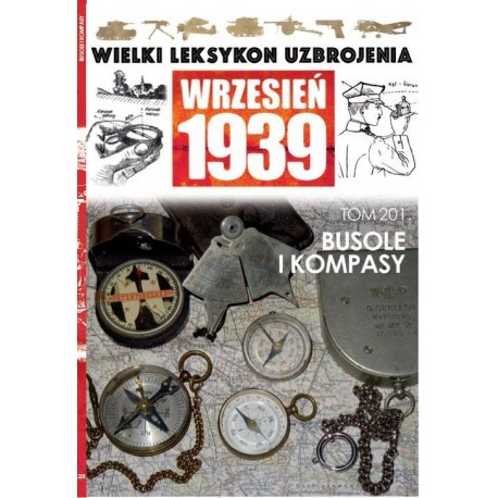 Wielki Leksykon Uzbrojenia Wrzesień 1939 Tom 201 Busole i kompasy Jacek Trajdos