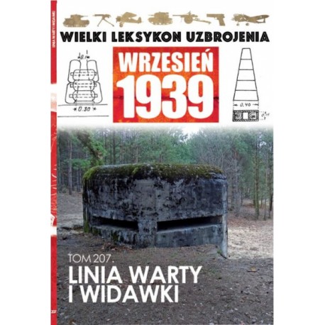 Wielki Leksykon Uzbrojenia Wrzesień 1939 Tom 207 Linia Warty i Widawki Jacek Trajdos