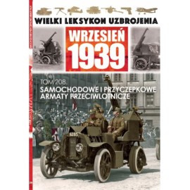 Wielki Leksykon Uzbrojenia Wrzesień 1939 Tom 208 Samochodowe i przyczepkowe armaty przeciwlotnicze Paweł Janicki, Jędrzej Korbal