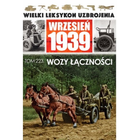 Wielki Leksykon Uzbrojenia Wrzesień 1939 Tom 223 Wozy łączności Jędrzej Korbal