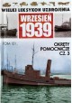 Wielki Leksykon Uzbrojenia Wrzesień 1939 Tom 101 Okręty pomocnicze cz. 3 Mariusz Borowiak