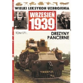 Wielki Leksykon Uzbrojenia Wrzesień 1939 Tom 171 Drezyny pancerne Adam Jońca