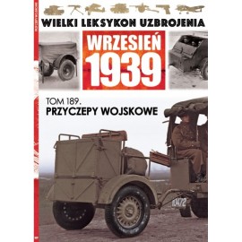 Wielki Leksykon Uzbrojenia Wrzesień 1939 Tom 189 Przyczepy wojskowe Jędrzej Korbal, Marek Gabryszuk