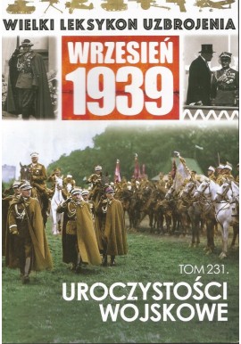 Wielki Leksykon Uzbrojenia Wrzesień 1939 Tom 231 Uroczystości wojskowe Mateusz Leszczyński