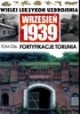 Wielki Leksykon Uzbrojenia Wrzesień 1939 Tom 236 Fortyfikacje Torunia Paweł Nastrożny