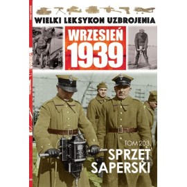 Wielki Leksykon Uzbrojenia Wrzesień 1939 Tom 203 Sprzęt saperski Paweł Janicki, Jędrzej Korbal