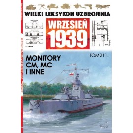 Wielki Leksykon Uzbrojenia Wrzesień 1939 Tom 211 Monitory CM, MC i inne Maciej Tomaszewski