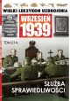 Wielki Leksykon Uzbrojenia Wrzesień 1939 Tom 214 Służba sprawiedliwości Mateusz Leszczyński