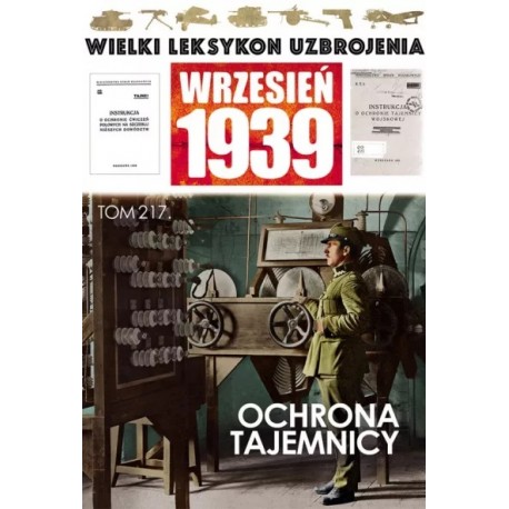 Wielki Leksykon Uzbrojenia Wrzesień 1939 Tom 217 Ochrona tajemnicy Stanisław Topolewski