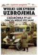 Wielki Leksykon Uzbrojenia Wydanie Spec. Tom 8/2019 Ciężarówka PF 621 oraz jej wersje specjalne Jędrzej Korbal