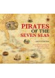 Pirates of the Seven Seas Treasure and Treachery on the High Seas: in Maps, Pictures and Yarns Angus Konstam