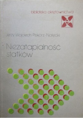 Niezatapialność statków Jerzy W. Piskorz-Nałęcki Seria Biblioteka Okrętownictwa