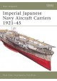 Imperial Japanese Navy Aircraft Carriers 1921-45 Mark Stille Seria New Vanguard 109
