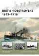 British Destroyers 1892-1918 Jim Crossley Seria New Vanguard 163