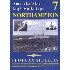 Amerykańskie krążowniki typu NORTHAMPTON cz. II Michał Kopacz, Sławomir Brzeziński Seria Flota XX Stulecia 7