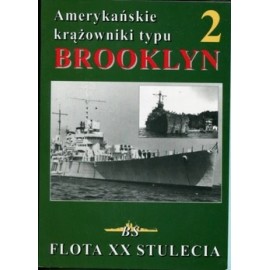 Amerykańskie krążowniki typu BROOKLYN Sławomir Brzeziński Seria Flota XX Stulecia 2