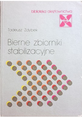 Bierne zbiorniki stabilizacyjne Tadeusz Zdybek Seria Biblioteka Okrętownictwa