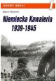 Niemiecka Kawaleria 1939-1945 Marcin Majewski Seria Barwy Walki 1