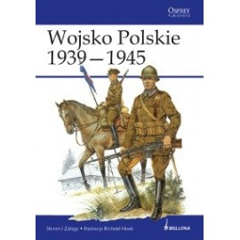 Wojsko Polskie 1939 - 1945 Steven J. Zaloga, Richard Hook (ilustr.)