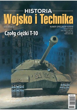 Czołg ciężki T-10 Seria Historia Wojsko i Technika Numer Specjalny 6/2019