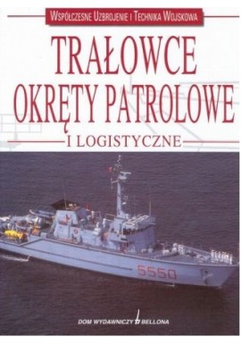 Trałowce Okręty patrolowe i logistyczne Camil Busquets Seria Współczesne Uzbrojenie i Technika Wojskowa