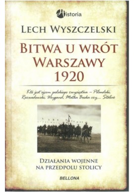Bitwa u wrót Warszawy 1920 Działania wojenne na przedpolu stolicy Lech Wyszczelski