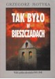 Tak było w Bieszczadach. Walki polsko-ukraińskie 1943-1948 Grzegorz Motyka