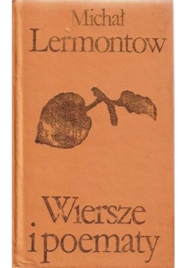 Wiersze i poematy Michał Lermontow Seria Biblioteka Klasyki Polskiej i Obcej