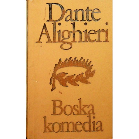 Boska komedia Dante Alighieri Seria Biblioteka Klasyki Polskiej i Obcej