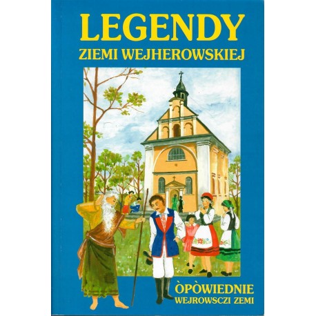 Legendy Ziemi Wejherowskiej Opowiednie Wejrowsczi Zemi Teresa Lehmann, Bolesław Bork, Tomasz Żmuda-Trzebiatowski + CD