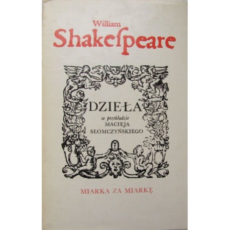 Miarka za miarkę Dzieła William Shakespeare