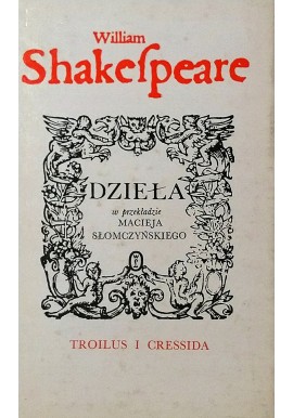 Troilus i Cressida Dzieła William Shakespeare