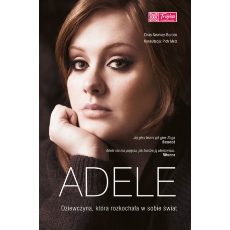 Adele Dziewczyna, która rozkochała w sobie świat Chas Newkey-Burden