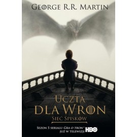 Uczta dla Wron część II Sieć Spisków Cykl Pieśń Lodu i Ognia George R.R. Martin