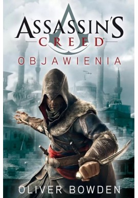 Assassin's Creed Objawienia Oliver Bowden