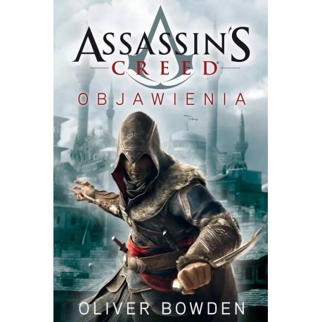 Assassin's Creed Objawienia Oliver Bowden