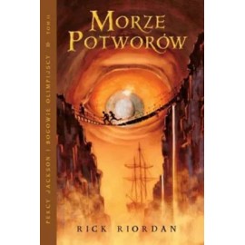 Morze Potworów Tom II Serii "Percy Jackson i bogowie olimpijscy" Rick Riordan