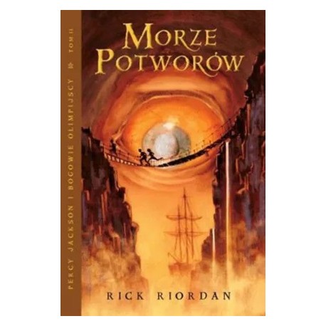 Morze Potworów Tom II Serii "Percy Jackson i bogowie olimpijscy" Rick Riordan