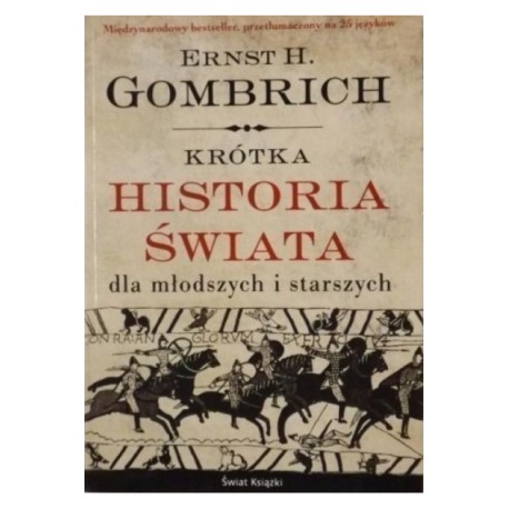 Krótka historia świata dla młodszych i starszych Ernst H. Gombrich