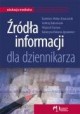 Źródła informacji dla dziennikarza Kazimierz Wolny-Zmorzyński, Andrzej Kaliszewski, Wojciech Furman, K. Pokorna-Ignatowicz