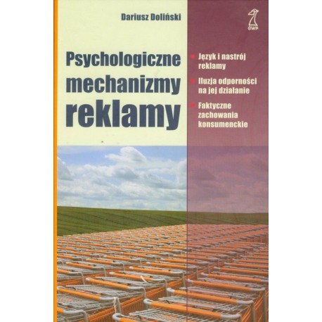 Psychologiczne mechanizmy reklamy Dariusz Doliński