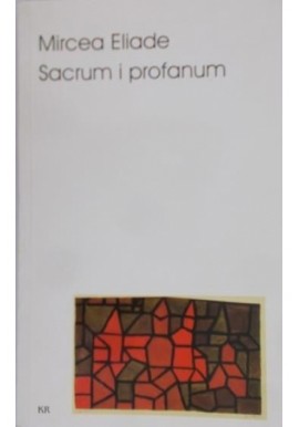 Sacrum i profanum Mircea Eliade