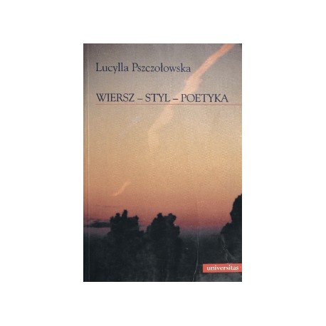 Wiersz - Styl - Poetyka Lucylla Pszczołowska