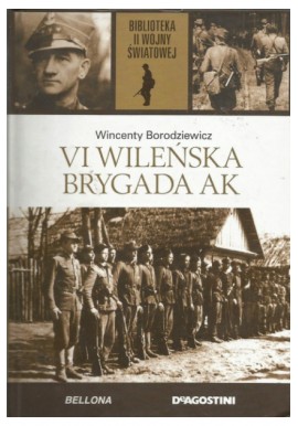 Borodziewicz VI Wileńska Brygada AK Bibl II WŚ-t11