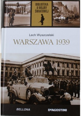 Warszawa 1939 Lech Wyszczelski Biblioteka II Wojny Światowej