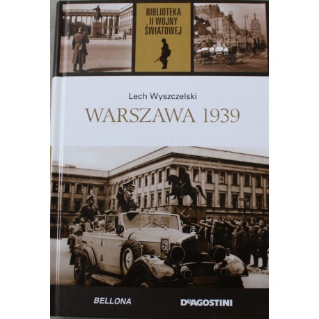 Warszawa 1939 Lech Wyszczelski Biblioteka II Wojny Światowej