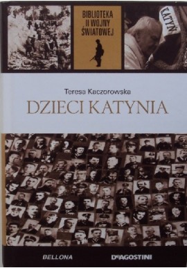 Dzieci Katynia Teresa Kaczorowska Biblioteka II Wojny Światowej