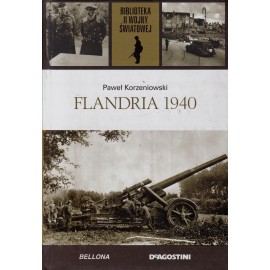 Flandria 1940 Paweł Korzeniowski Biblioteka II Wojny Światowej